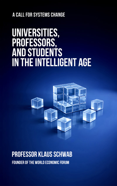 Universities, Professors, and Students in the Intelligent Age: A Call for Systems Change
